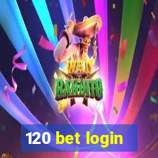 120 bet login